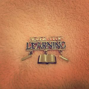 Pin, for teachers, students “Never Stop Learning “